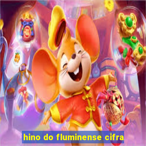 hino do fluminense cifra